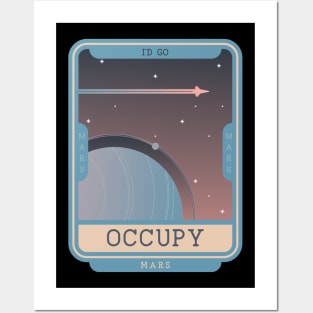 Occupy Mars - I'd go Posters and Art